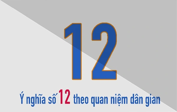 Số 12 mang nhiều ý nghĩa