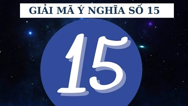 Giải mã con số 15