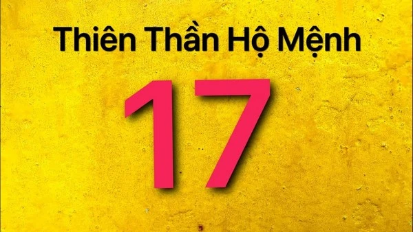 Số 17 có cả hai tầng ý nghĩa khi giải mã giấc mơ