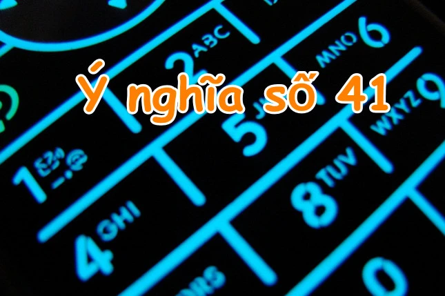 Mơ thấy số 41 đánh con gì để trúng lớn trong lô đề?