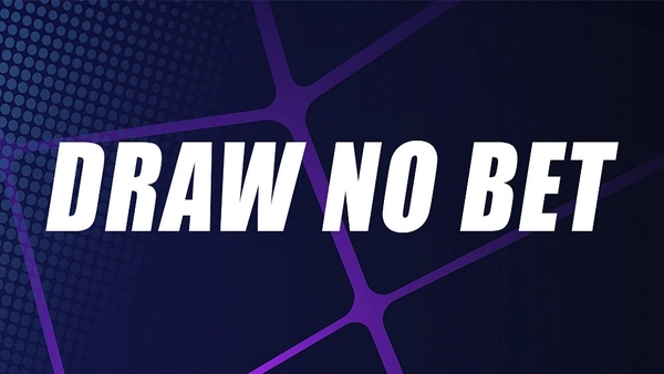 Cách chơi kèo Draw No Bet