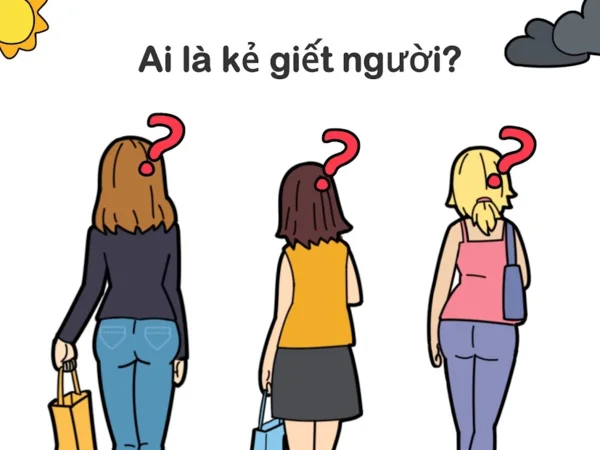 Bạn có phát hiện ra được ai là kẻ giết người không?