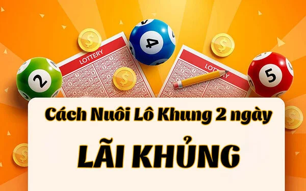 Có nhiều cách nuôi lô khung 2 ngày chuẩn