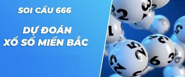 Soi cầu 666 miền Bắc được nhiều lô thủ lựa chọn