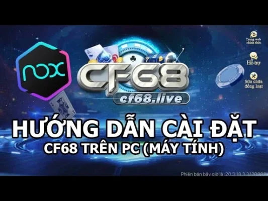 Hướng dẫn anh chị em cài đặt cf68 trên máy tính