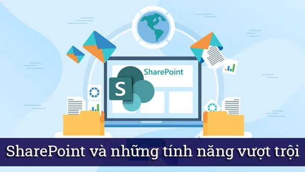 Sở hữu ưu điểm nổi bật giúp ứng dụng Microsoft SharePoint được ứng dụng rộng rãi