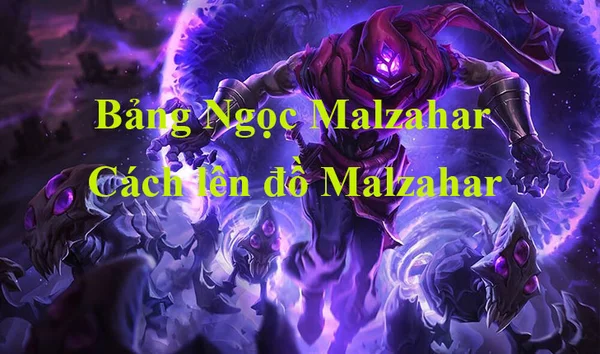 Thông tin về tướng Malzahar LMHT trong meta mới