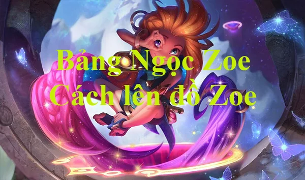 Thông tin về tướng Zoe LMHT