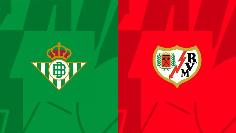 Soi kèo Betis vs Rayo Vallecano La Liga ngày 03/09/23