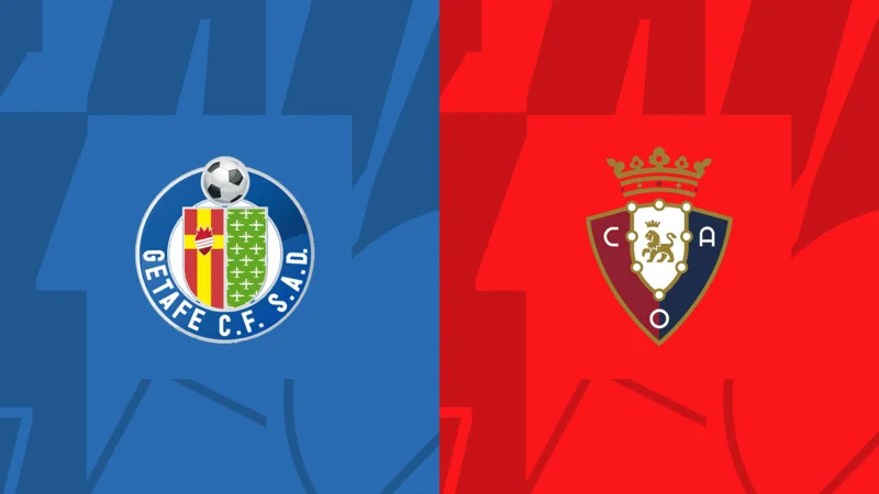 Soi kèo Getafe vs Osasuna La Liga ngày 17/09/23