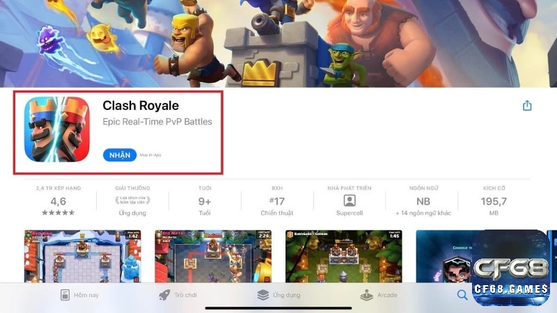 Cách tải Clash Royale trên iOS mà CF68.ONLINE chia sẻ giúp bạn có thể cài đặt và chơi game một cách an toàn và mượt mà