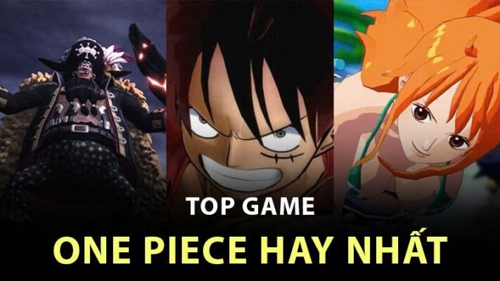 Game one piece hay: Top game đảo hải tặc hay nhất 2024