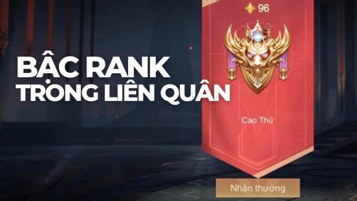 Các bậc rank trong liên quân: Tổng hợp chi tiết các bậc rank