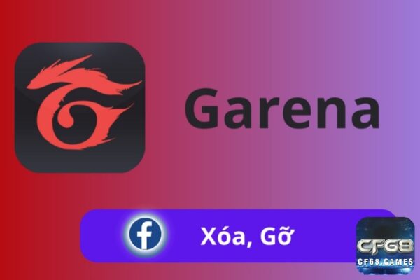 Cách gỡ liên kết facebook với garena nhanh an toàn và hiệu quả